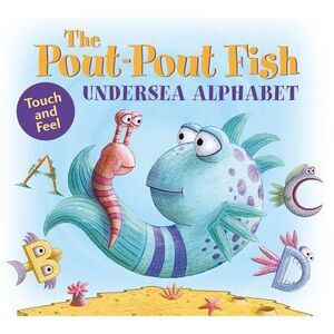 The Pout-Pout Fish Undersea Alphabet: Touch and Feel -- Deborah Diesen